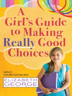 cover image of A Girl's Guide to Making Really Good Choices